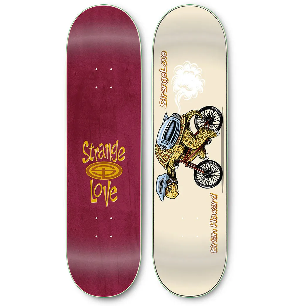 StrangeLove Skateboards
Brian Howard Deck/ 8.375” (Transfer)